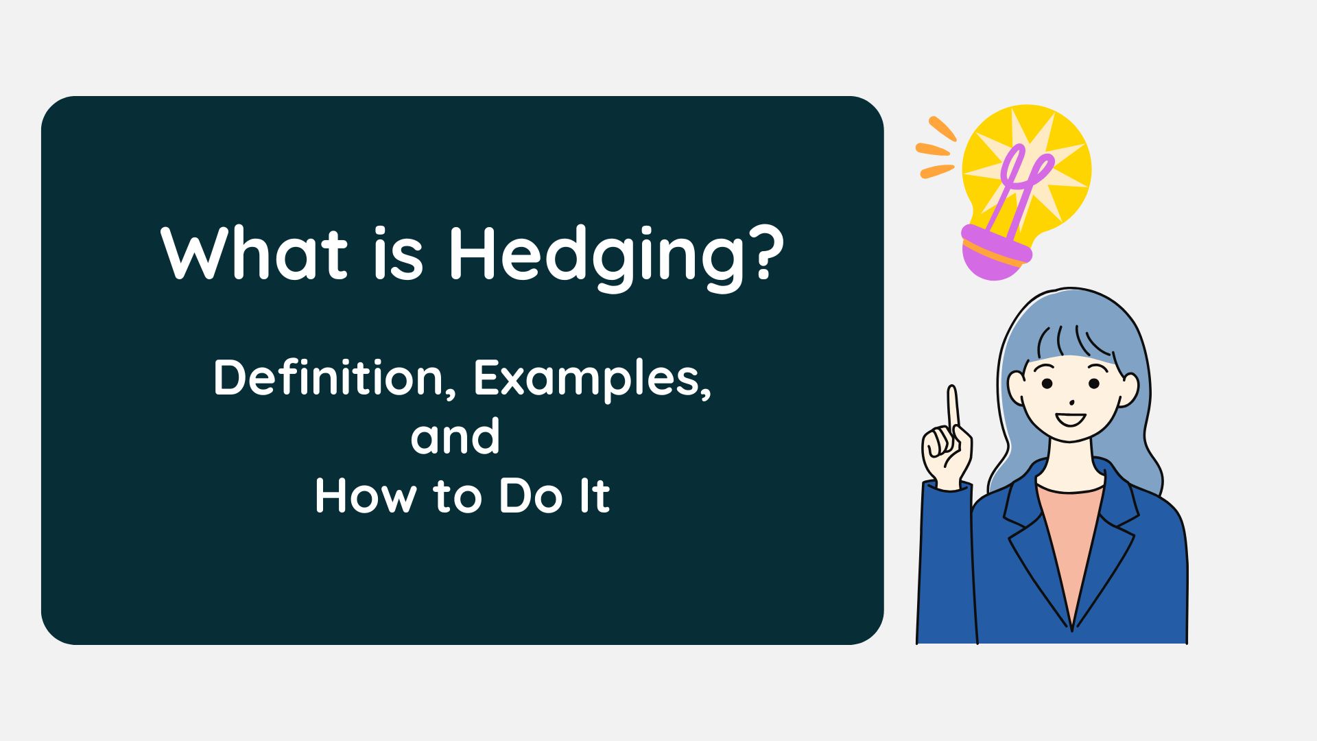 What is Hedging? Definition, Examples, and How to Do It