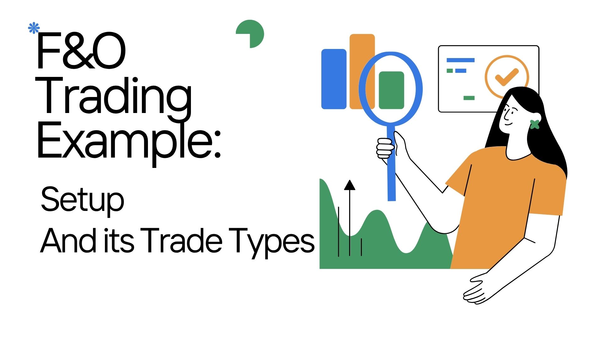 F&O Trading Example: Setup, and its Trade Types