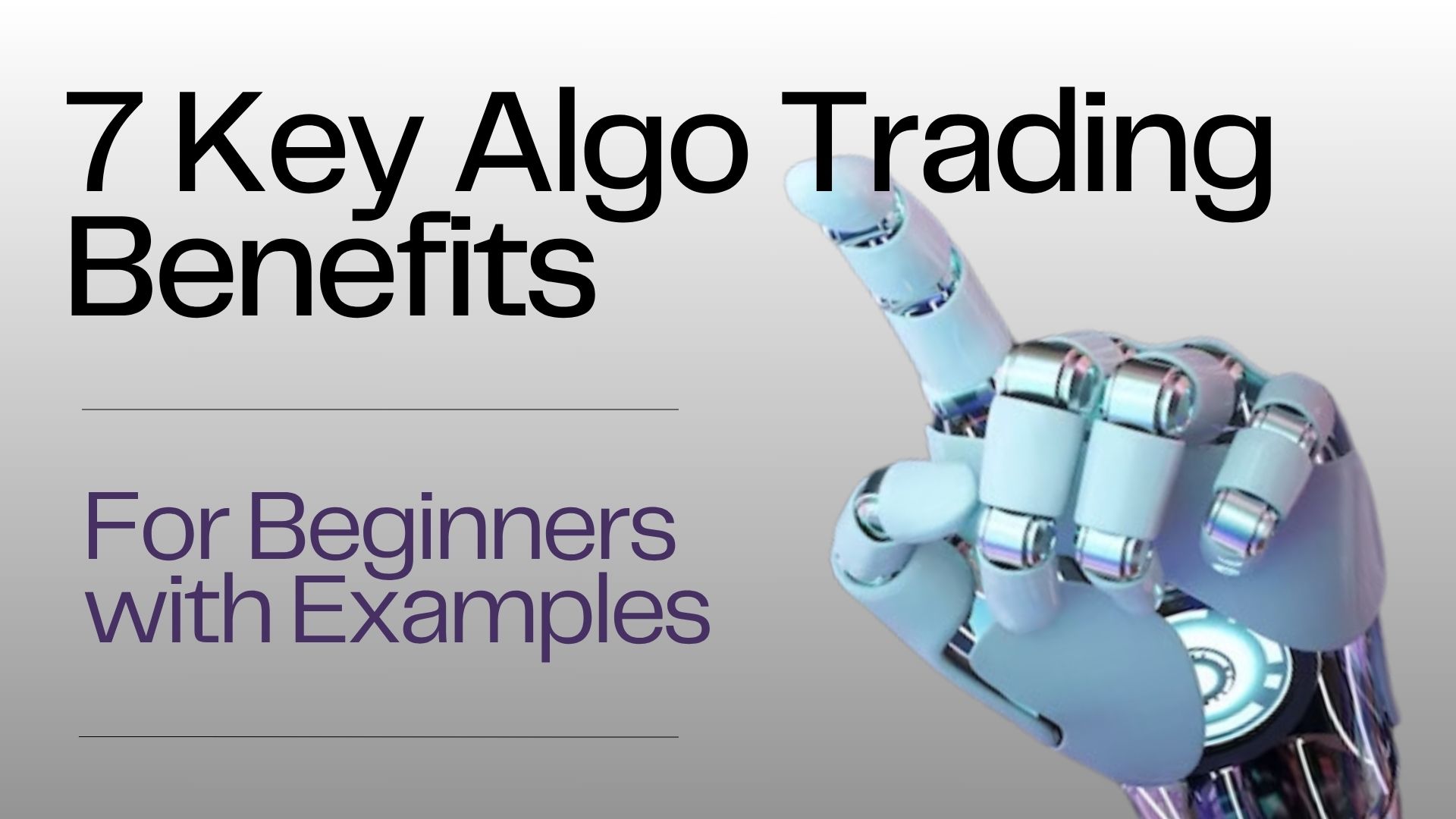 7 Key Algo Trading Benefits for Beginners with Examples