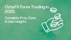 OctaFX Forex Trading in 2025: Complete Pros, Cons & User Insights