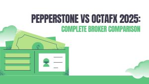 Pepperstone vs OctaFX 2025: Complete Broker Comparison